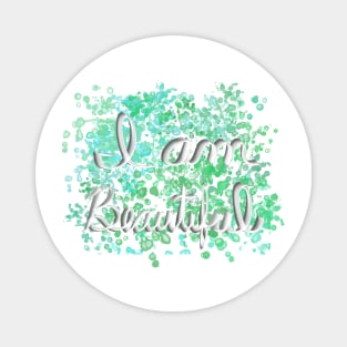 I am Beautiful- Watercolor Background Magnet